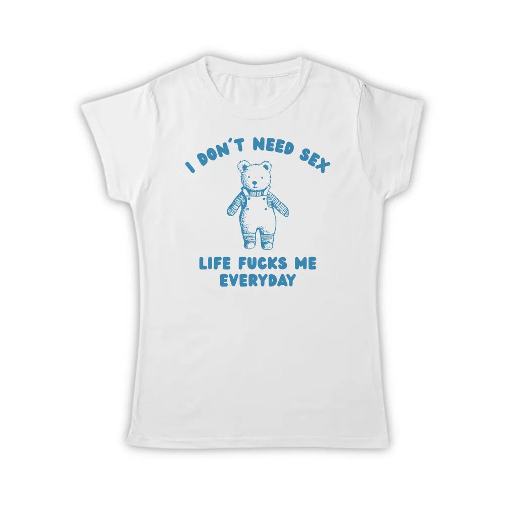 I DON'T NEED SEX