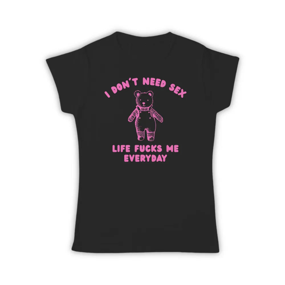 I DON'T NEED SEX