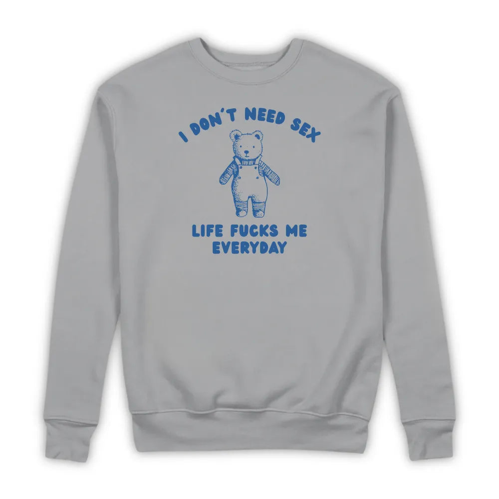 I DON'T NEED SEX