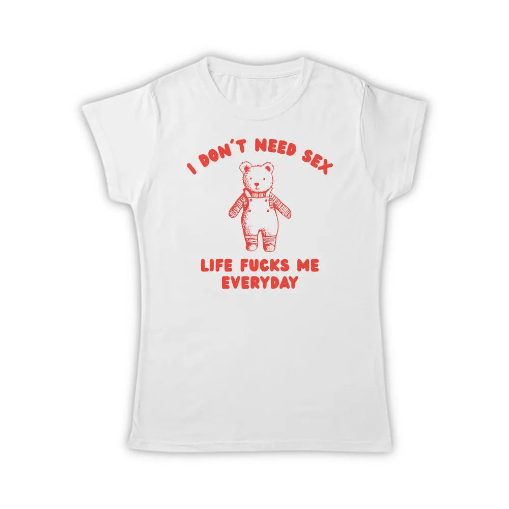 I DON'T NEED SEX