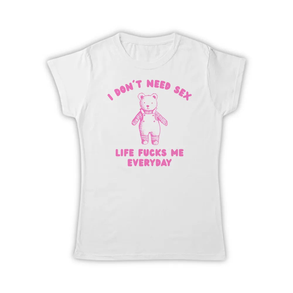 I DON'T NEED SEX