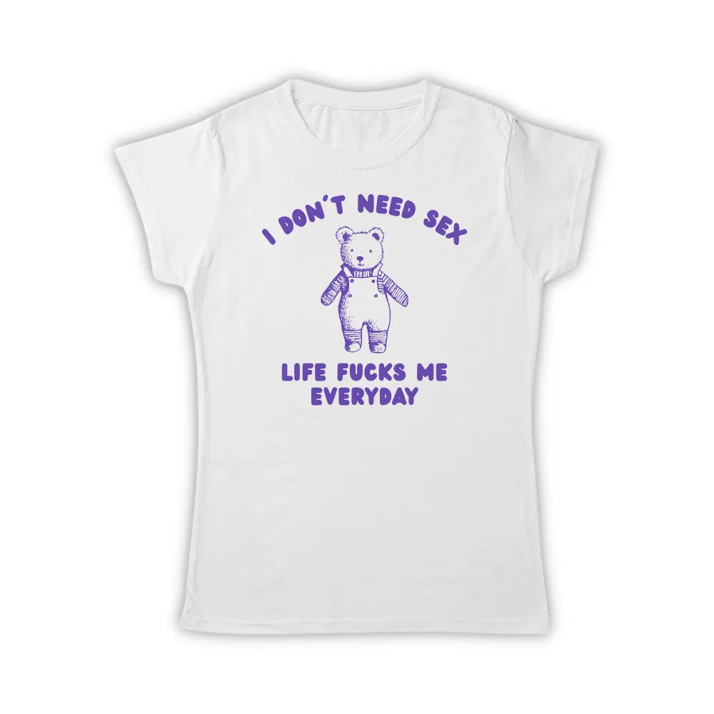 I DON'T NEED SEX