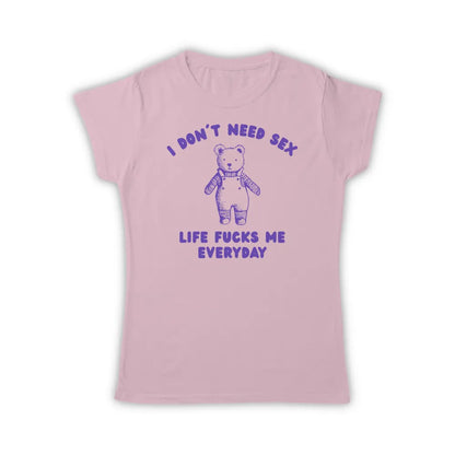 I DON'T NEED SEX