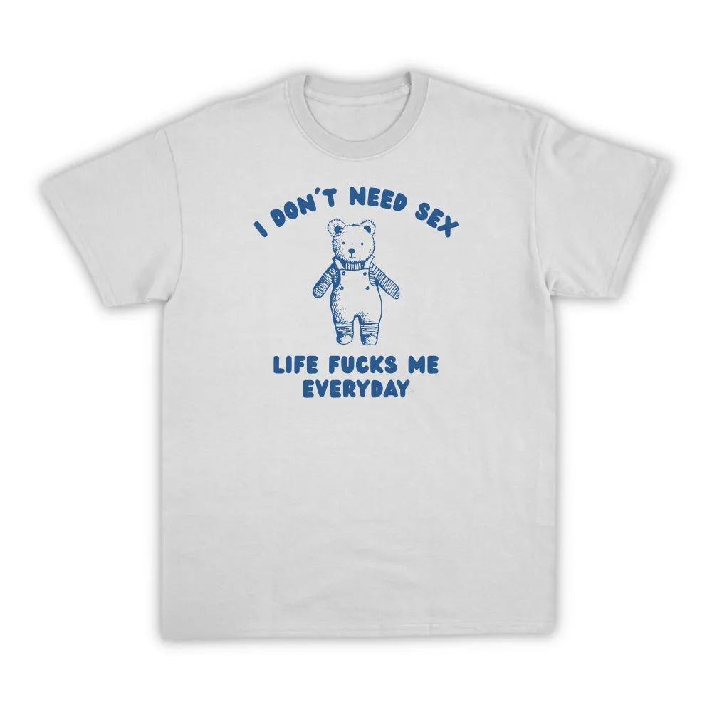 I DON'T NEED SEX