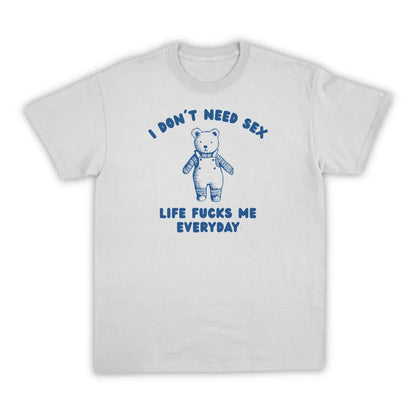 I DON'T NEED SEX