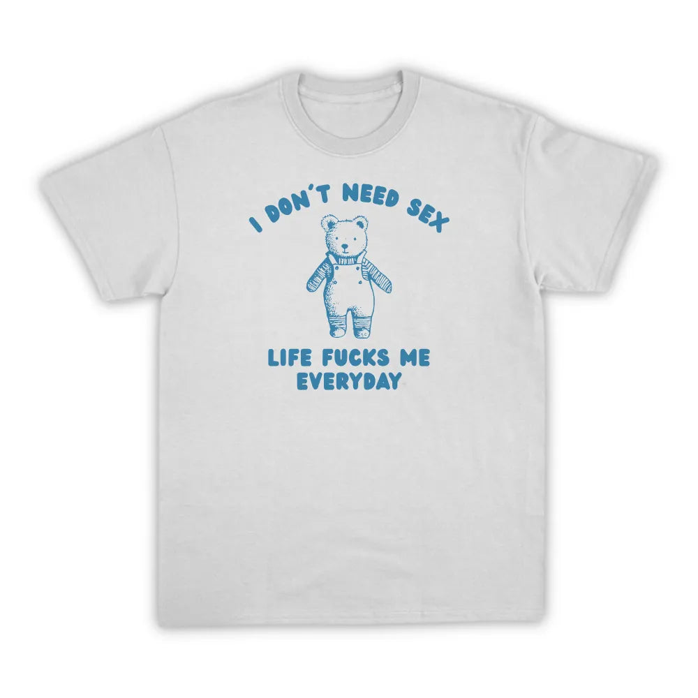 I DON'T NEED SEX