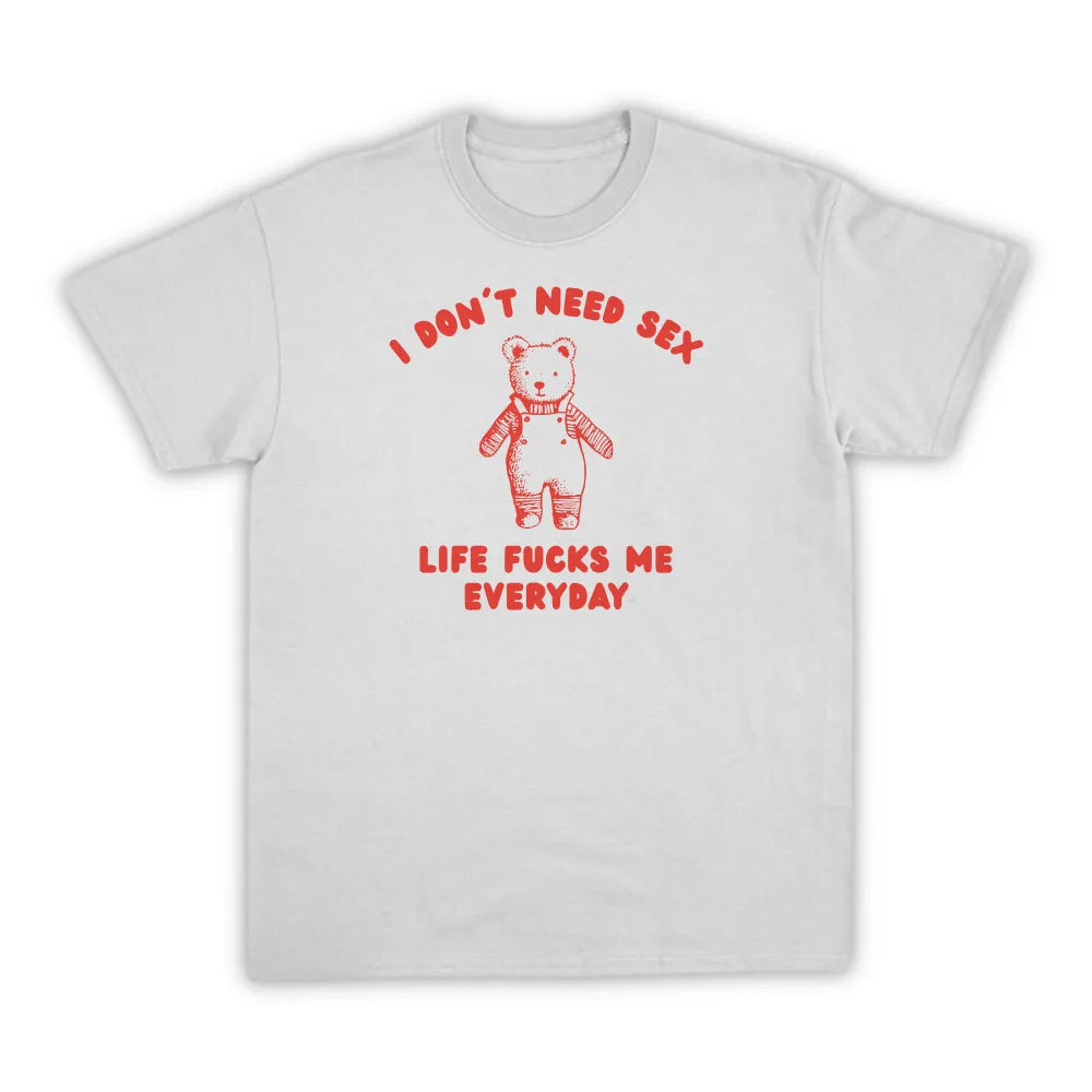 I DON'T NEED SEX