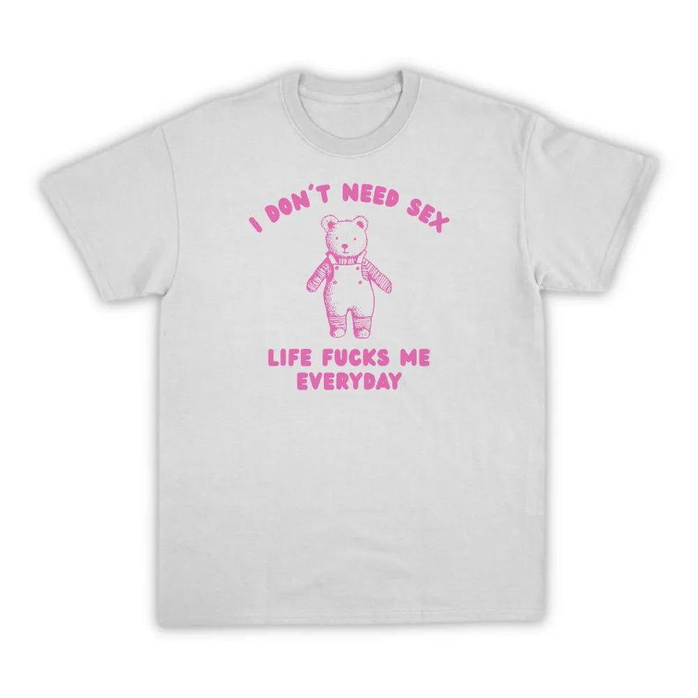 I DON'T NEED SEX