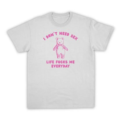 I DON'T NEED SEX