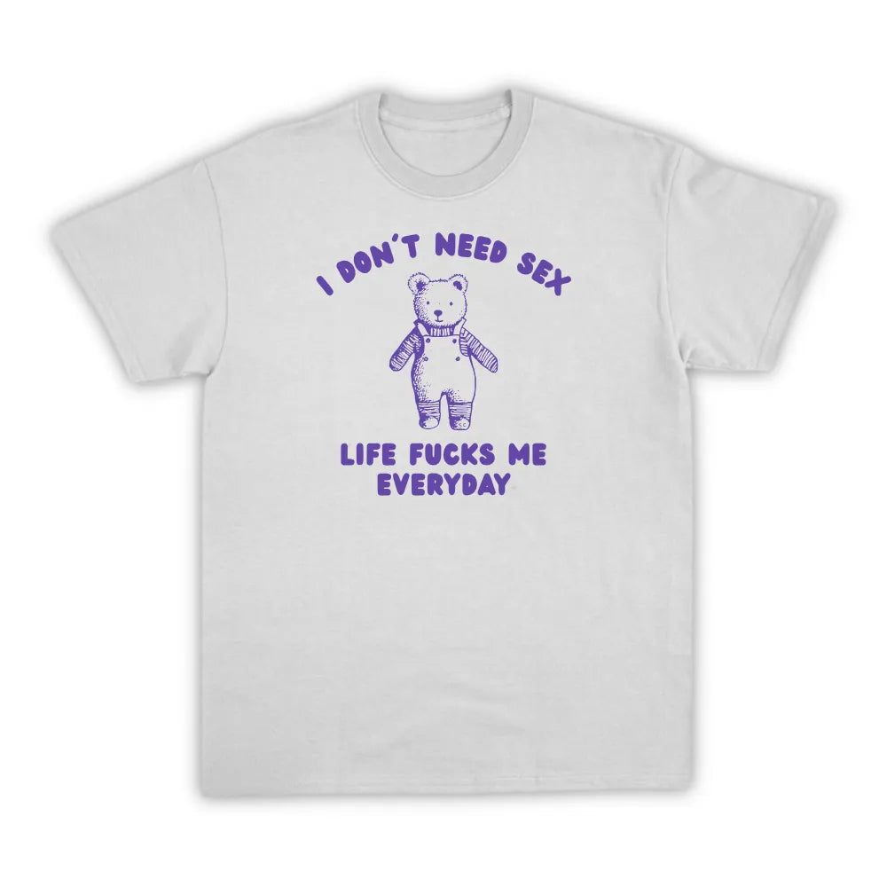 I DON'T NEED SEX