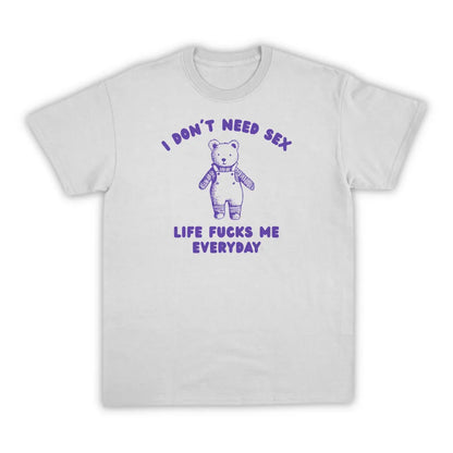 I DON'T NEED SEX