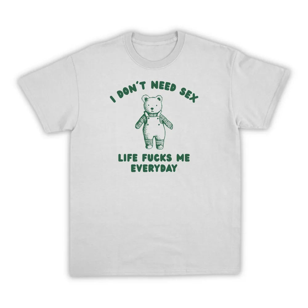I DON'T NEED SEX