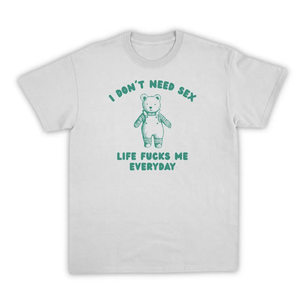 I DON'T NEED SEX
