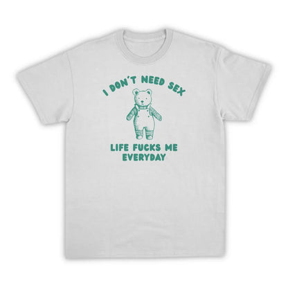 I DON'T NEED SEX