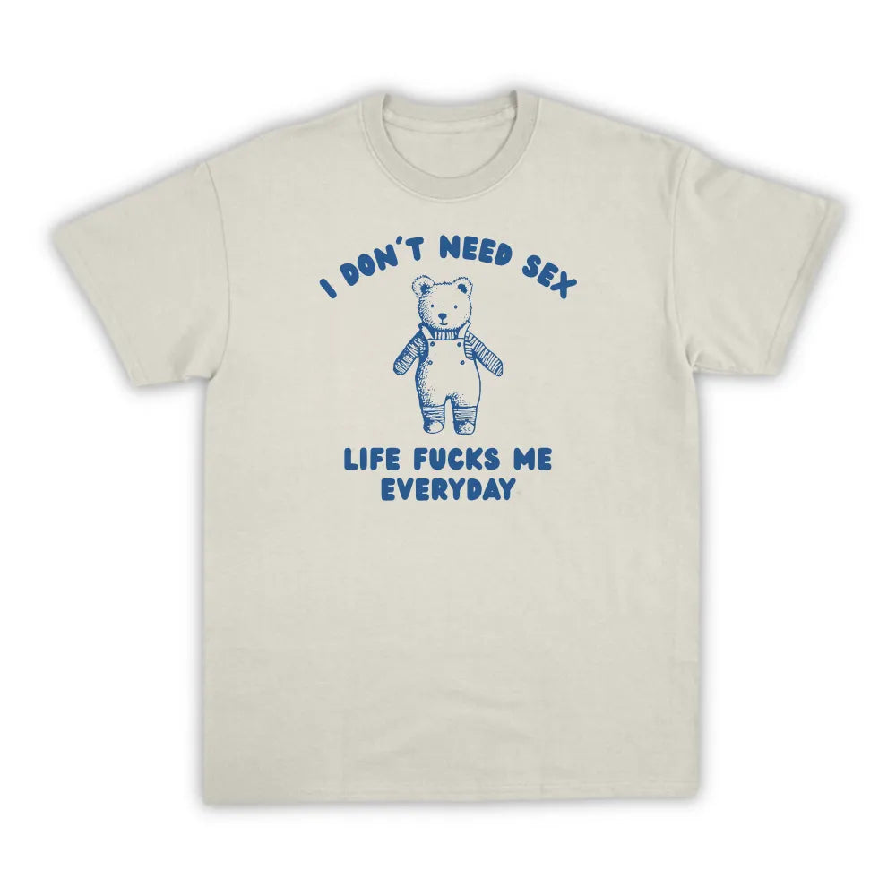 I DON'T NEED SEX
