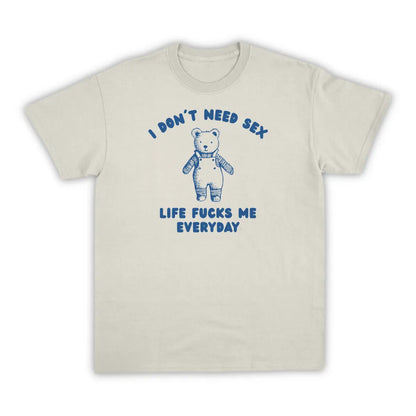 I DON'T NEED SEX