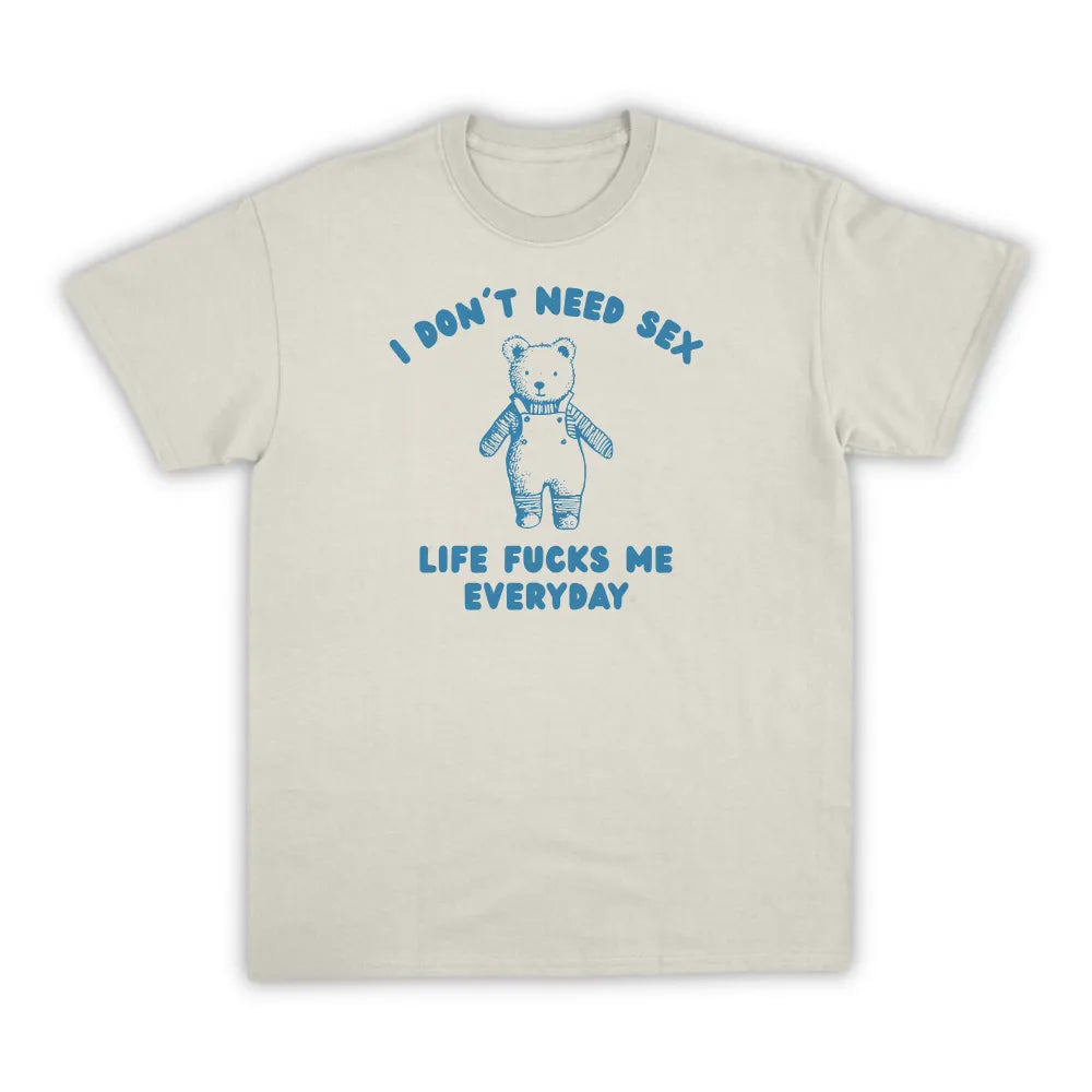 I DON'T NEED SEX