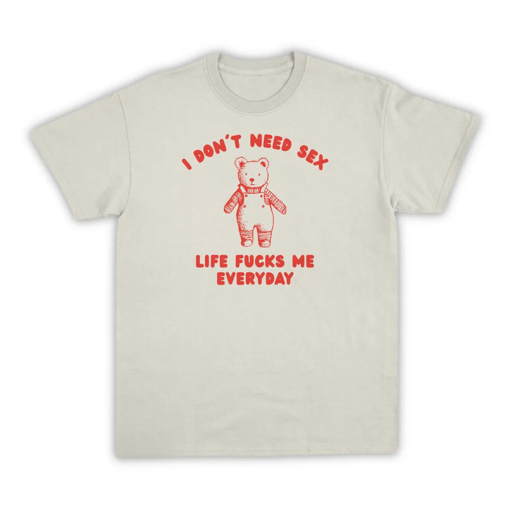 I DON'T NEED SEX