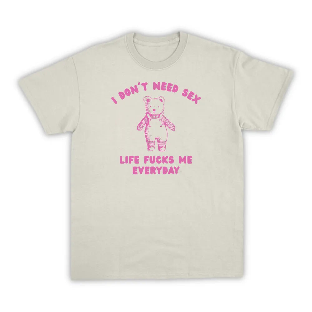 I DON'T NEED SEX