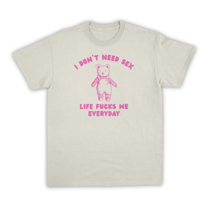 I DON'T NEED SEX