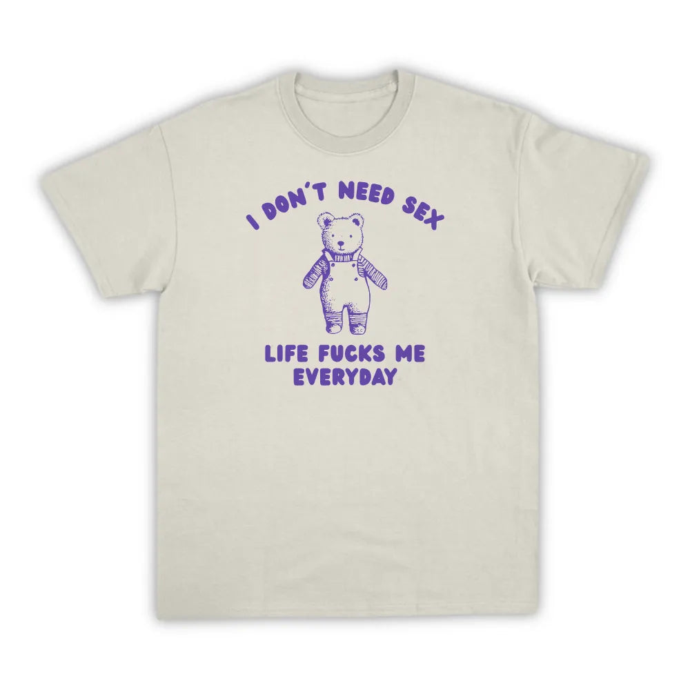 I DON'T NEED SEX