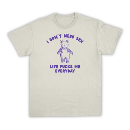 I DON'T NEED SEX