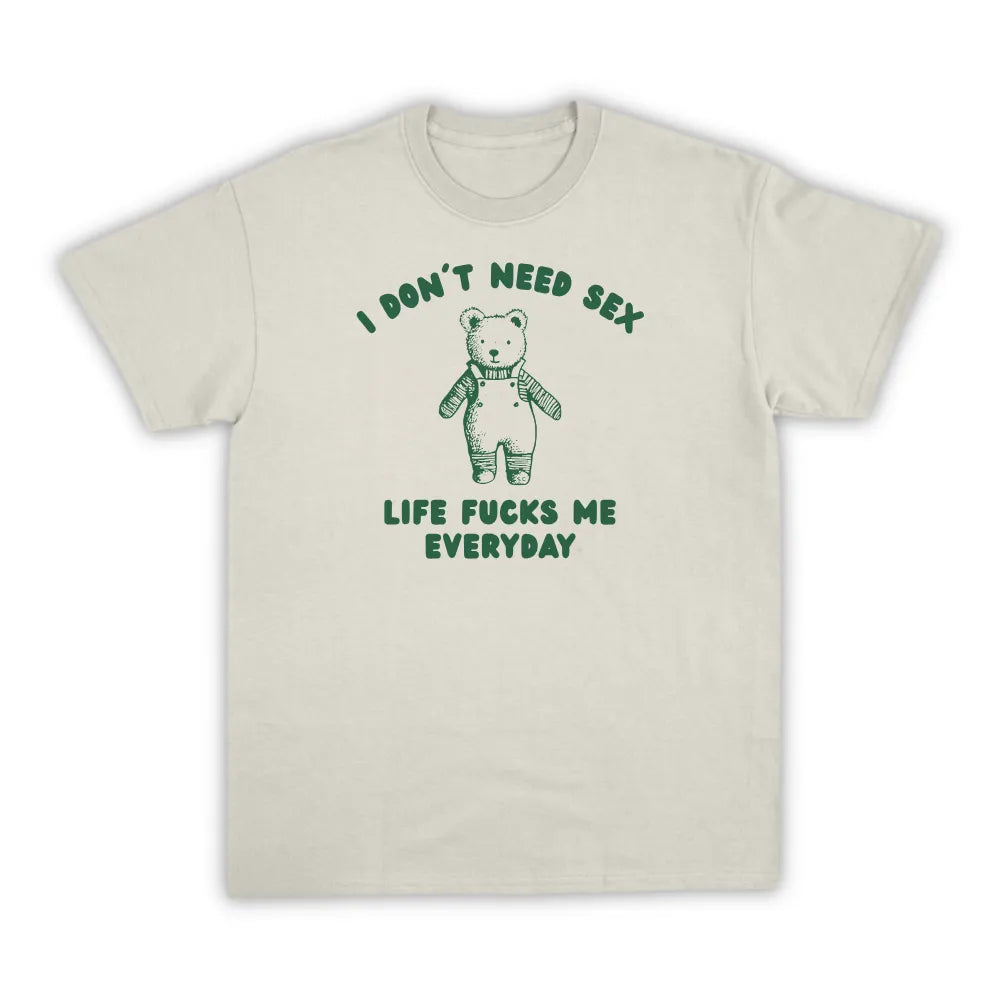 I DON'T NEED SEX
