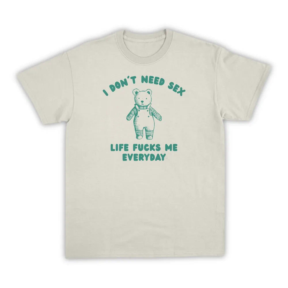 I DON'T NEED SEX