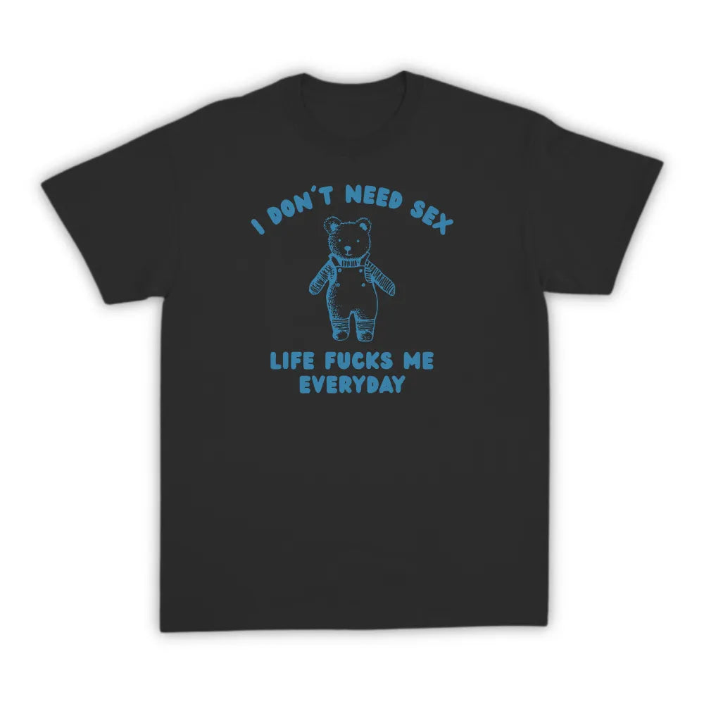 I DON'T NEED SEX