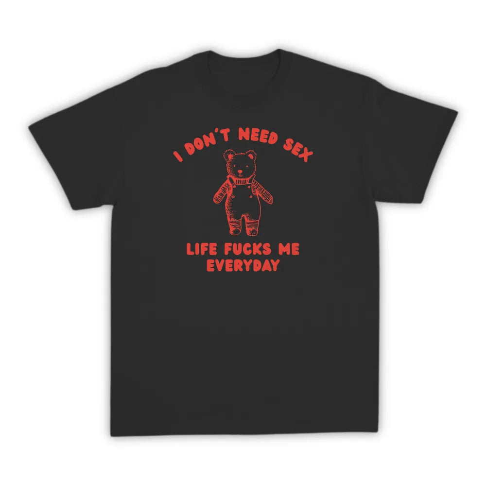 I DON'T NEED SEX