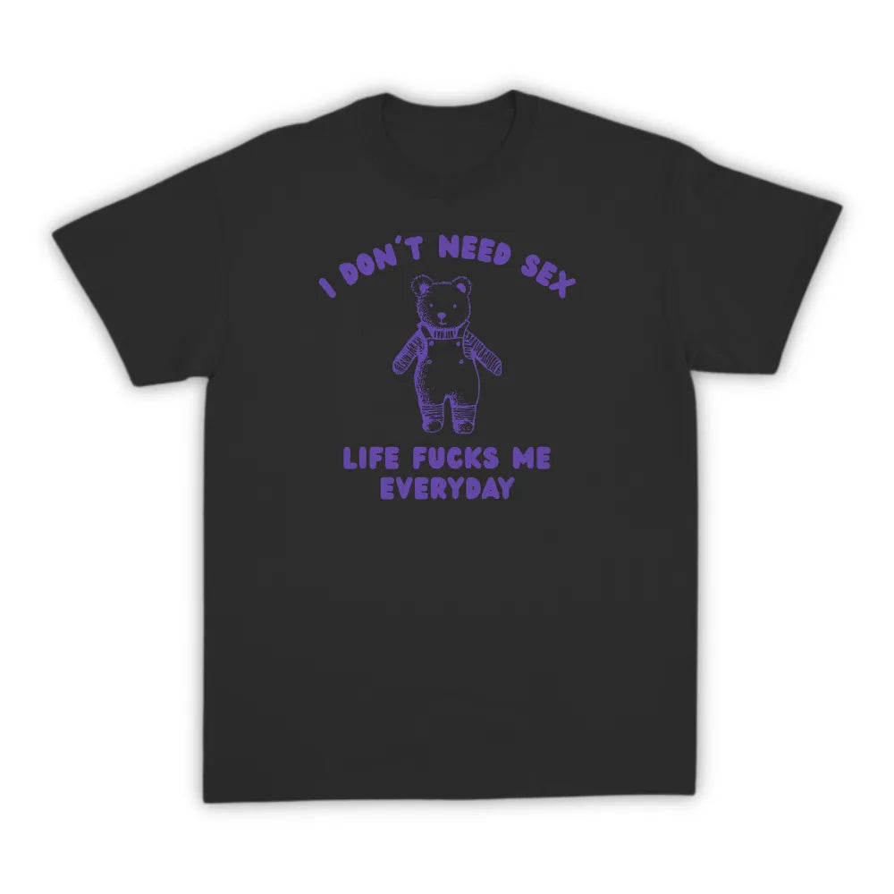 I DON'T NEED SEX