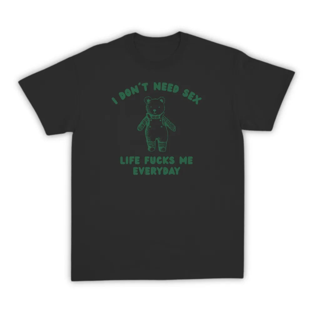 I DON'T NEED SEX