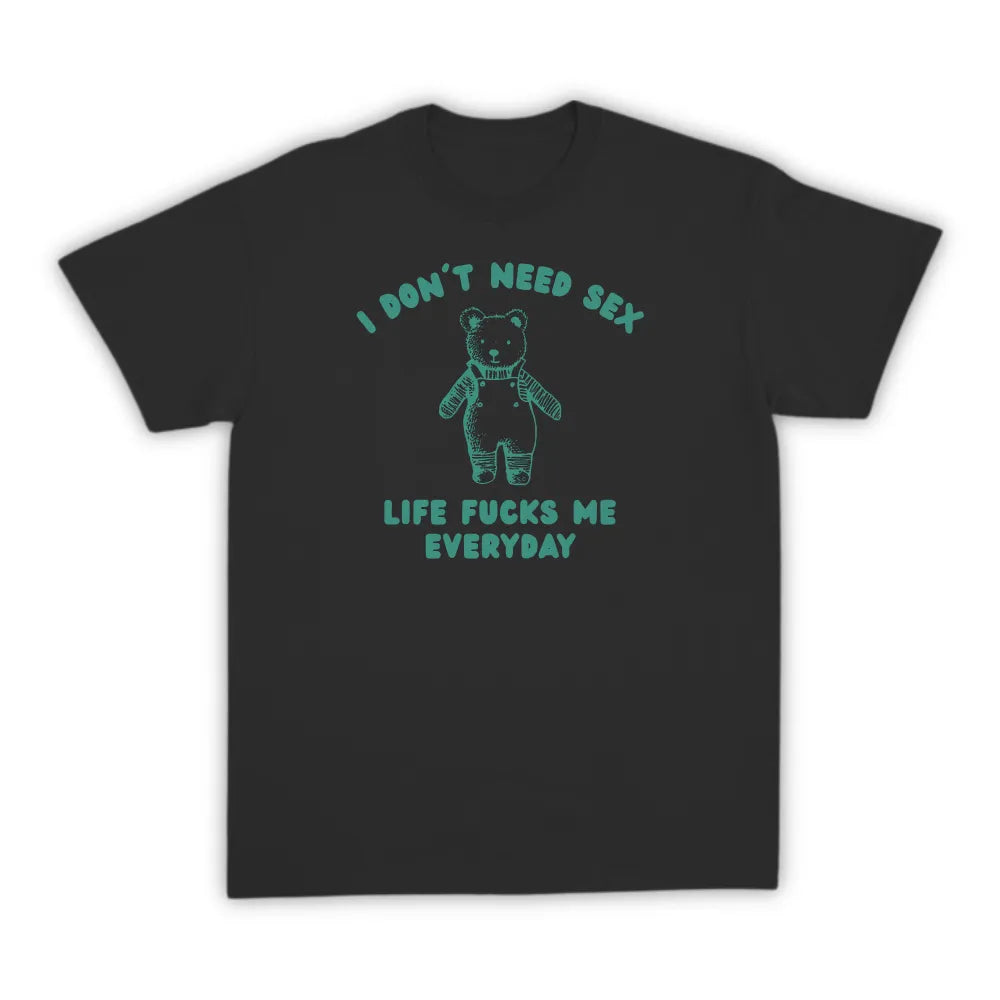 I DON'T NEED SEX