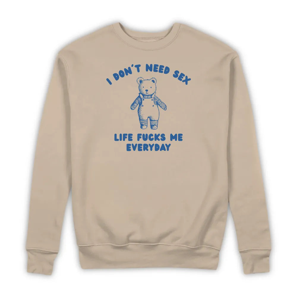 I DON'T NEED SEX