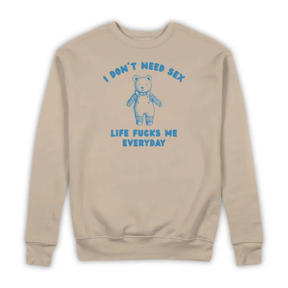 I DON'T NEED SEX