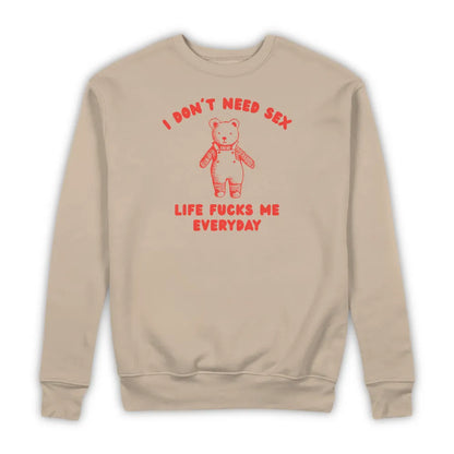 I DON'T NEED SEX