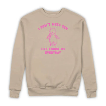 I DON'T NEED SEX