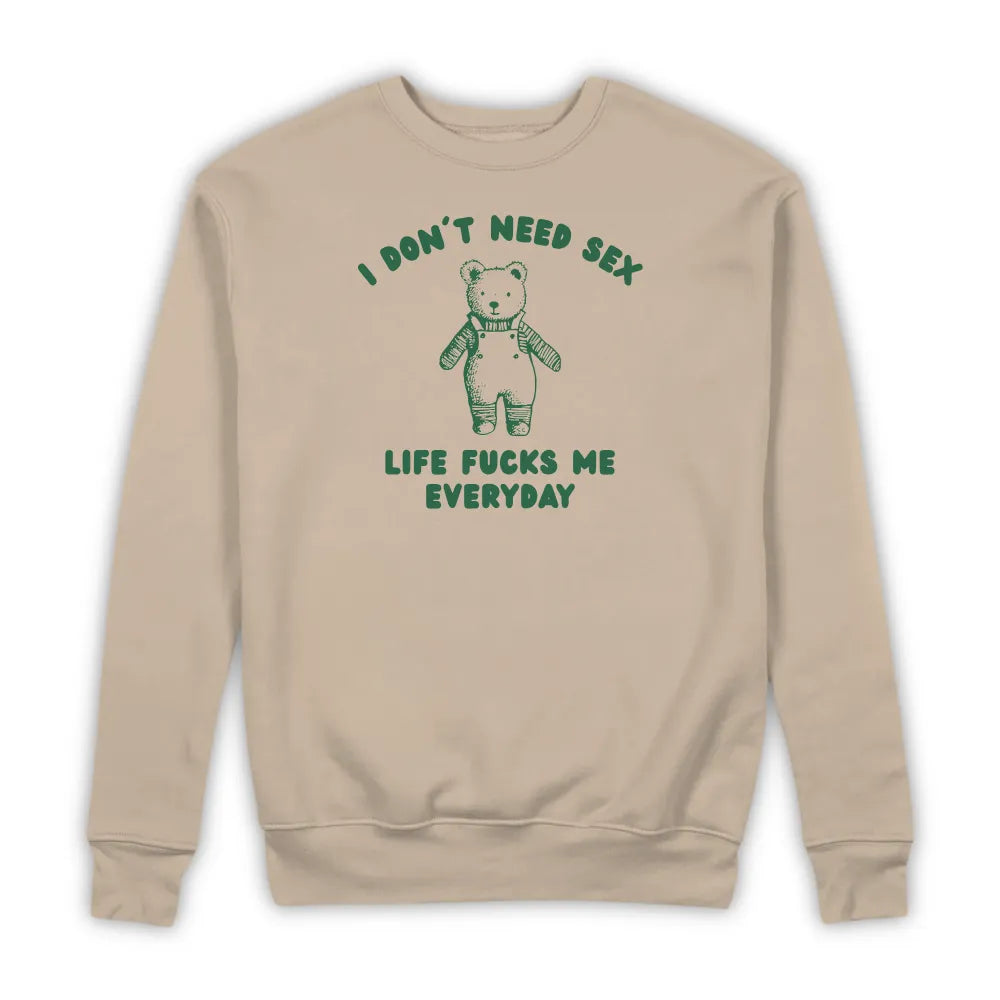 I DON'T NEED SEX