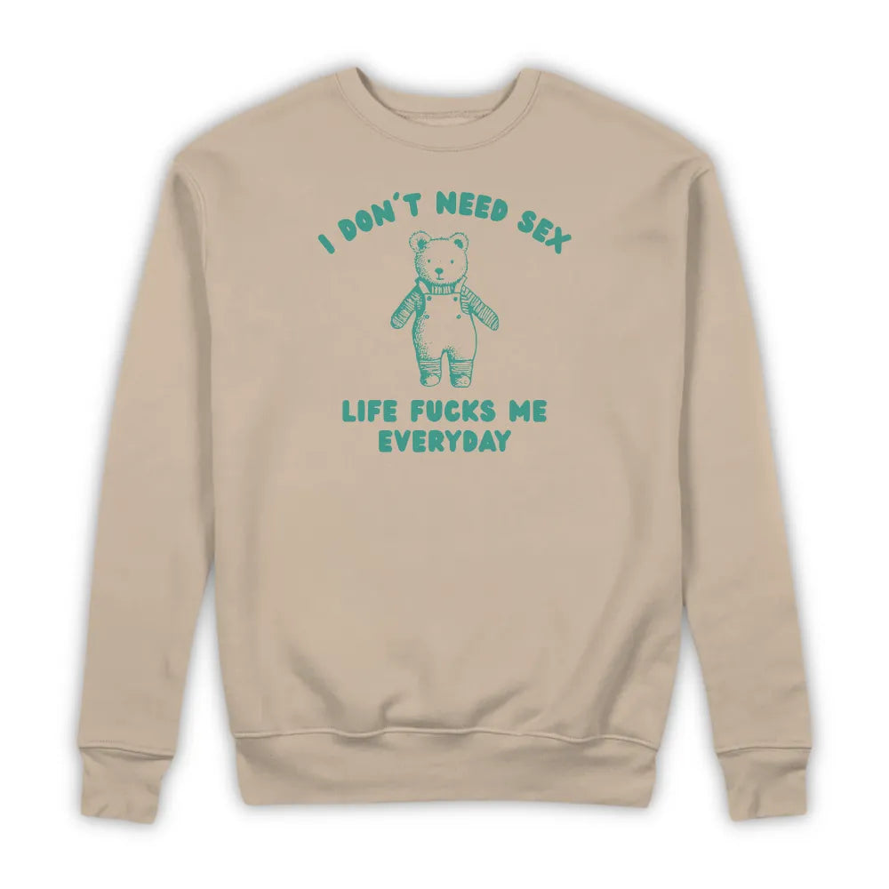 I DON'T NEED SEX