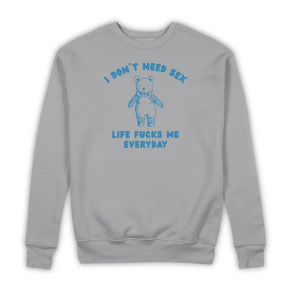 I DON'T NEED SEX