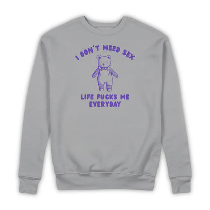 I DON'T NEED SEX