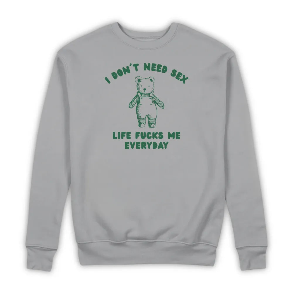 I DON'T NEED SEX