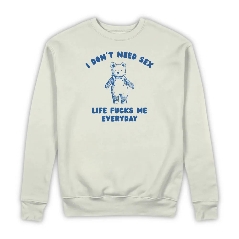 I DON'T NEED SEX