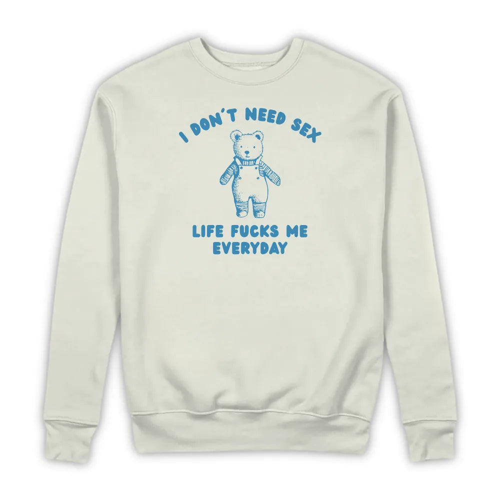 I DON'T NEED SEX