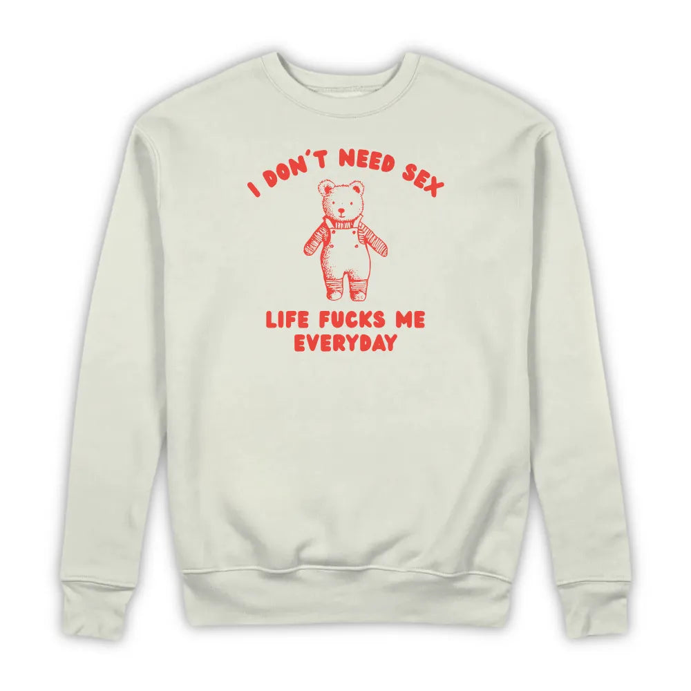 I DON'T NEED SEX