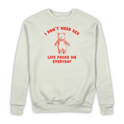 I DON'T NEED SEX