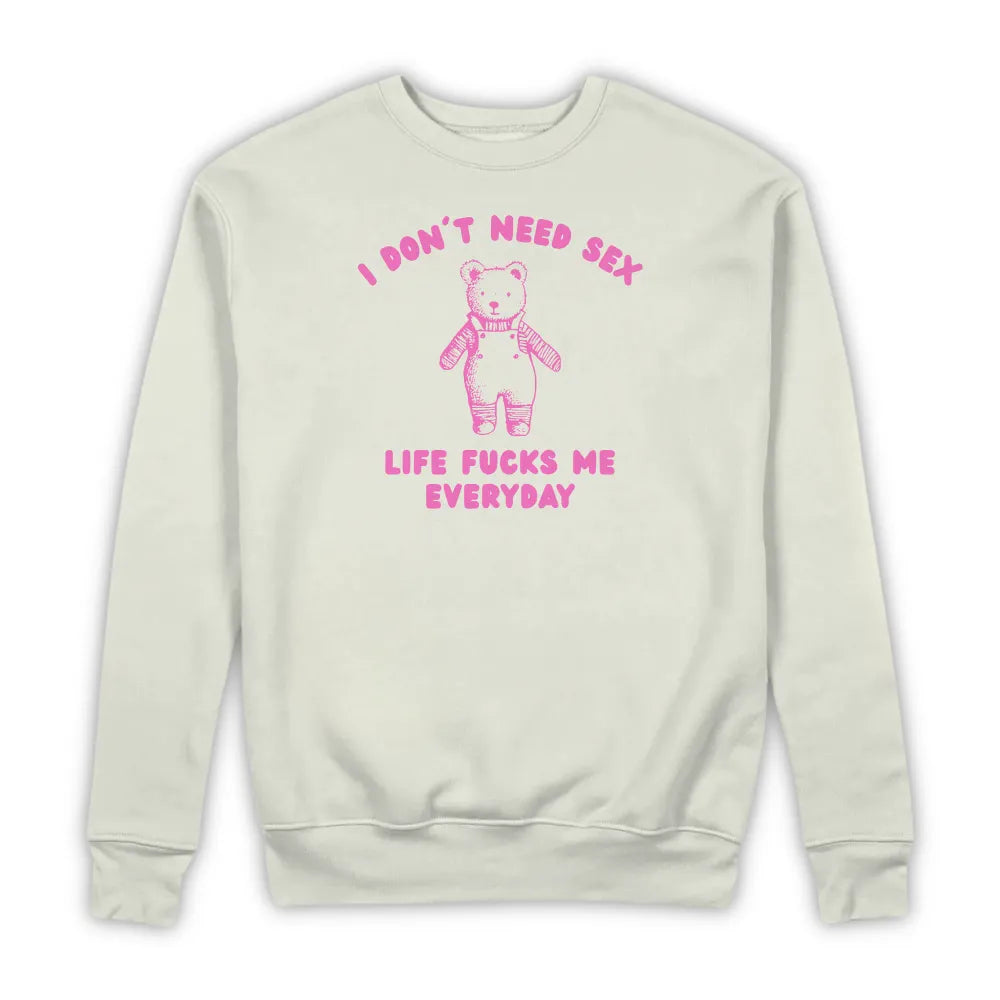 I DON'T NEED SEX