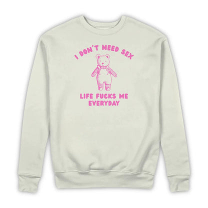 I DON'T NEED SEX