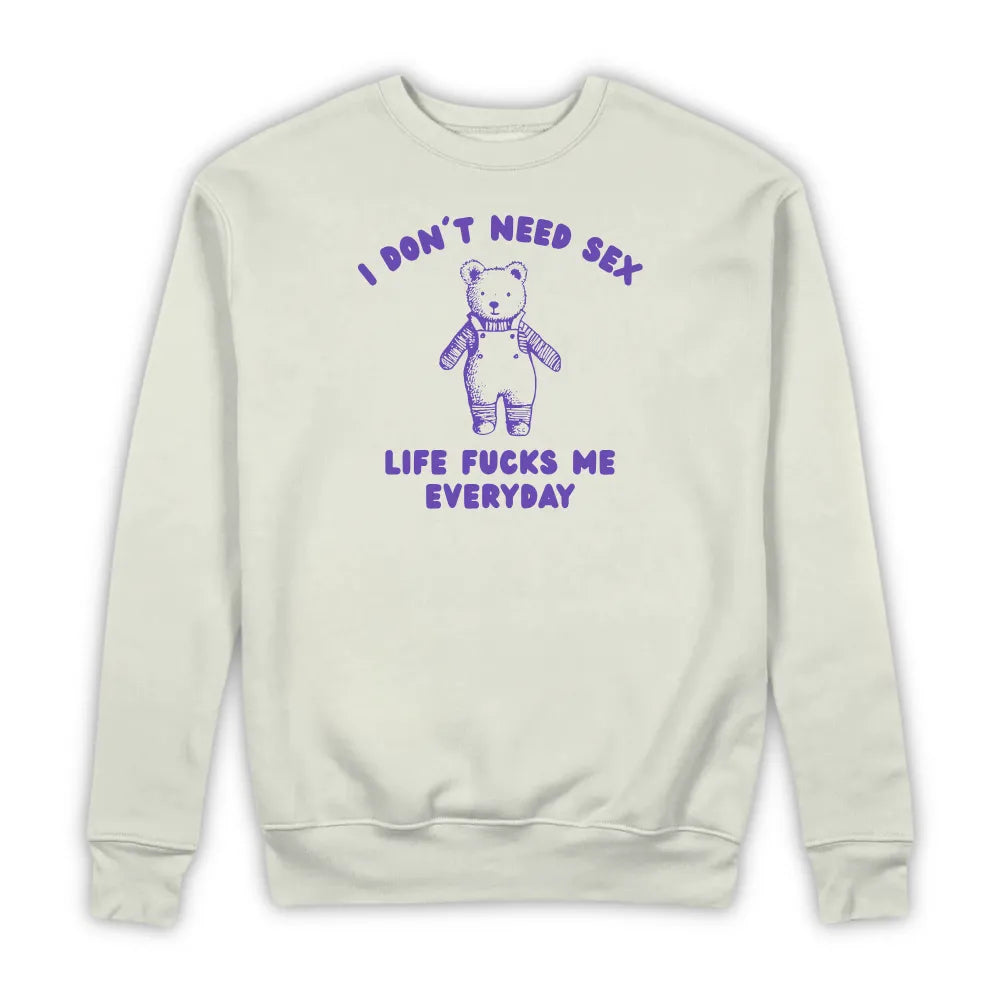 I DON'T NEED SEX