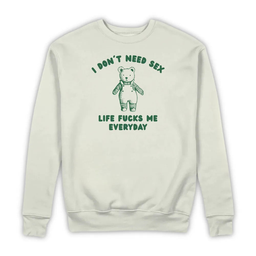 I DON'T NEED SEX